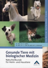 Gesunde Tiere mit biologischer Medizin - Hermann Sp&auml;th, Gunther L&ouml;w, Erich Reinhart