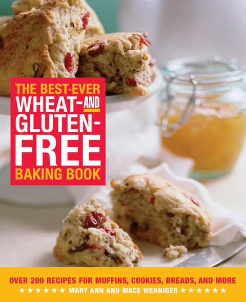 The Best-Ever Wheat-and Gluten-Free Baking Book - Mary Ann Wenniger, Mace Wenniger