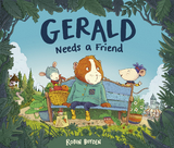 Gerald Needs a Friend -  Robin Boyden