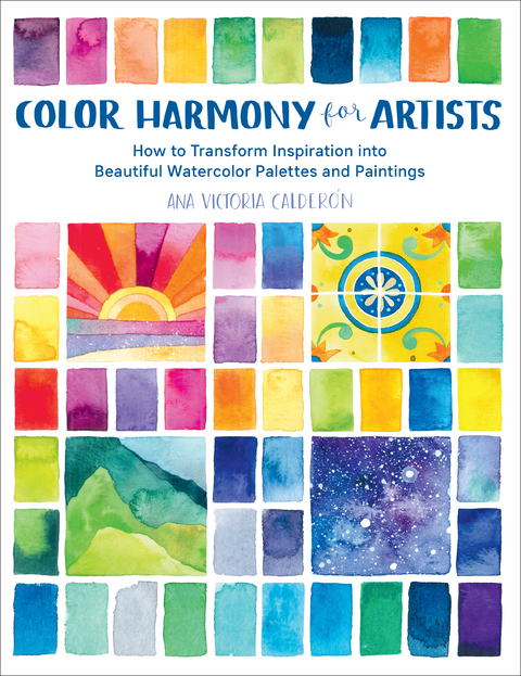 Color Harmony for Artists - Ana Victoria Calder&oacute;n