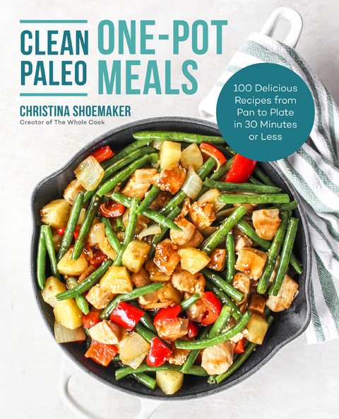 Clean Paleo One-Pot Meals - Christina Shoemaker