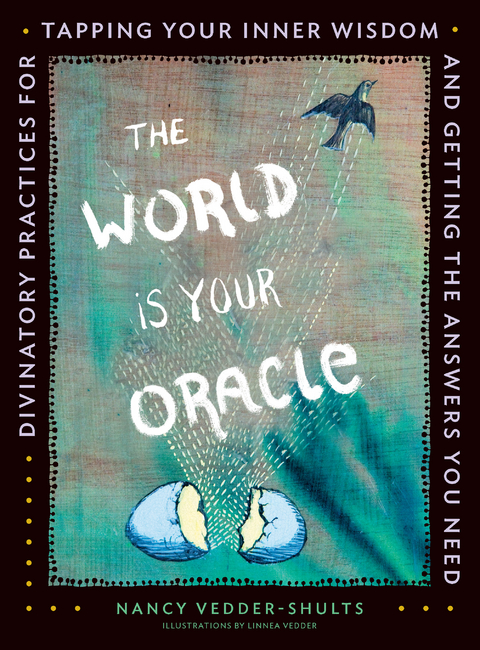 World Is Your Oracle -  Nancy Vedder-Shults