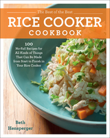 The Best of the Best Rice Cooker Cookbook - Beth Hensperger