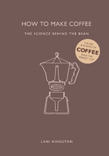 How to Make Coffee - Lani Kingston