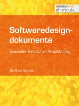 Softwaredesigndokumente - sinnvoller Einsatz im Projektalltag - Berthold Schulte
