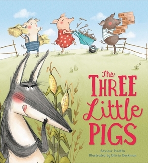 Storytime Classics: The Three Little Pigs -  Saviour Pirotta