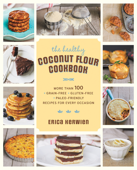Healthy Coconut Flour Cookbook -  Erica Kerwien