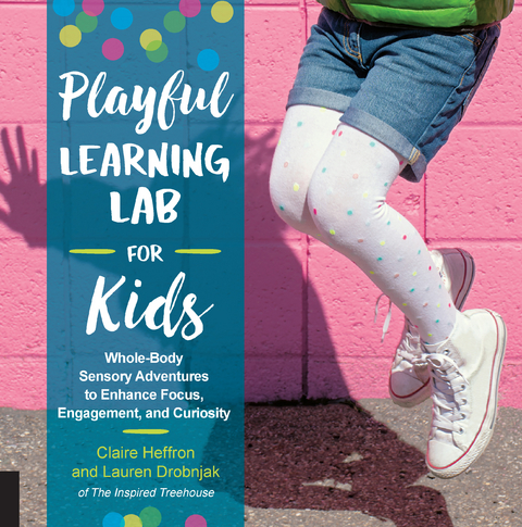 Playful Learning Lab for Kids - Claire Heffron, Lauren Drobnjak