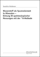 Wasserstoff als Spurenelemente in Mineralien - Joachim Maldener