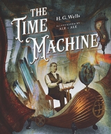 Classics Reimagined, The Time Machine - H. G. Wells