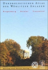 Dendrologischer Atlas der W&ouml;rlitzer Anlagen - 