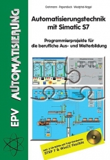Automatisierungstechnik mit Simatic S7 - Dirk Papendieck, Peter Westphal-Nagel, Siegfried Grohmann