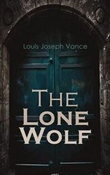 The Lone Wolf - Louis Joseph Vance