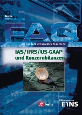 FAQ Betriebswirtschaft / FAQ IAS / IFRS / US-GAAP und Konzernbilanzen - J&uuml;rgen Grabe
