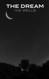 The Dream - H. G. Wells