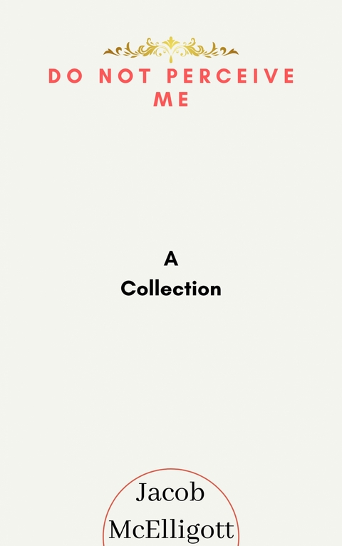 Do Not Perceive Me - Jacob McElligott