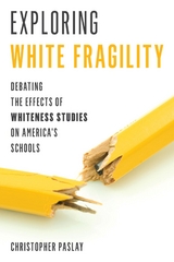 Exploring White Fragility -  Christopher Paslay