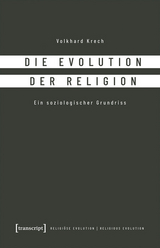 Die Evolution der Religion -  Volkhard Krech