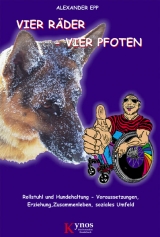 Vier R&auml;der - Vier Pfoten - Alexander Epp