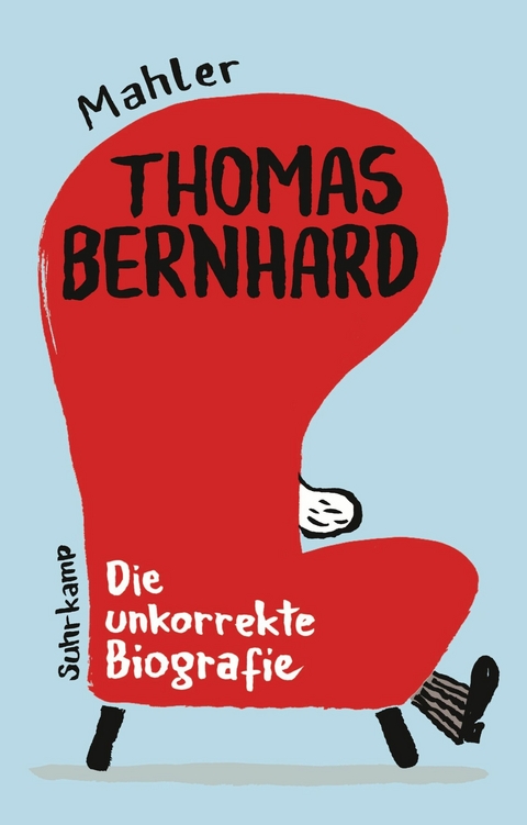 Thomas Bernhard. Die unkorrekte Biografie -  Nicolas Mahler