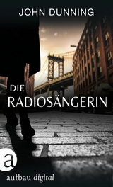 Die Radios&auml;ngerin - John Dunning