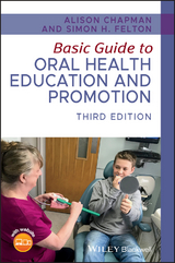Basic Guide to Oral Health Education and Promotion - Alison Chapman, Simon H. Felton