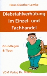 Diebstahlverh&uuml;tung im Einzel- und Fachhandel - Hans G Lemke