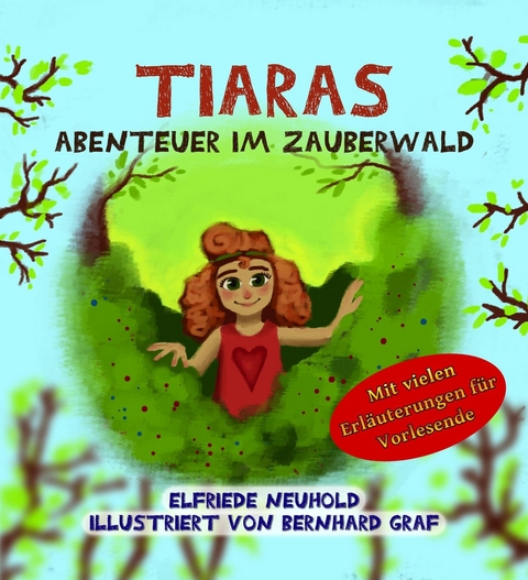 Tiaras Abenteuer im Zauberwald -  Elfriede Neuhold