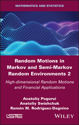 Random Motions in Markov and Semi-Markov Random Environments 2 - Anatoliy Pogorui, Anatoliy Swishchuk, Ramon M. Rodriguez-Dagnino