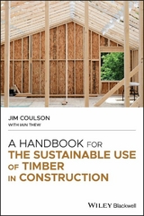 A Handbook for the Sustainable Use of Timber in Construction - Jim Coulson, Iain Thew