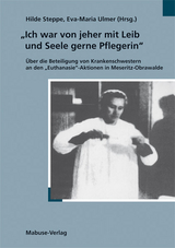 Ich war von jeher mit Leib und Seele Pflegerin - 