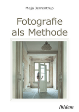 Fotografie als Methode - Maja Jerrentrup