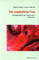 Die unp&auml;ssliche Frau - Sabine Hering, Gudrun Maierhof