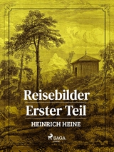 Reisebilder. Erster Teil - Heinrich Heine