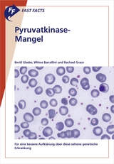 Fast Facts: Pyruvatkinase-Mangel - Bertil Glader, Wilma Barcellini, Rachael Grace