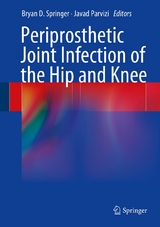 Periprosthetic Joint Infection of the Hip and Knee - 