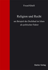 Religion und Recht am Beispiel des Dschihad im Islam als politischer Faktor - Fouad Khalil