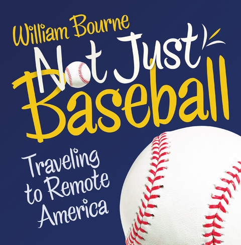 Not Just Baseball - William Bourne