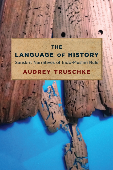 The Language of History - Audrey Truschke
