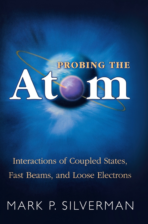 Probing the Atom - Mark P. Silverman