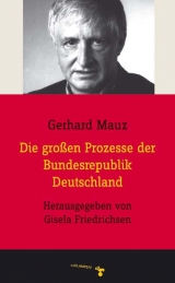 Die gro&szlig;en Prozesse der Bundesrepublik Deutschland - Gerhard Mauz