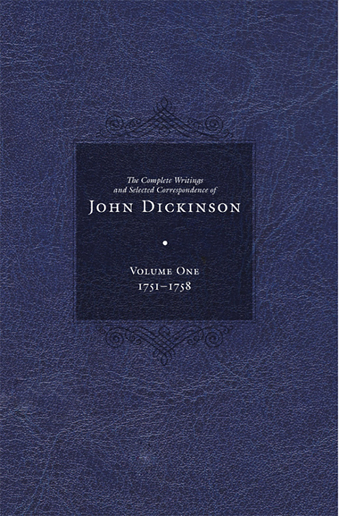 Complete Writings and Selected Correspondence of John Dickinson -  John Dickinson
