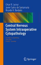 Central Nervous System Intraoperative Cytopathology - C&eacute;sar R. Lacruz, Javier Sa&eacute;nz de Santamar&iacute;a, Ricardo H. Bardales