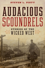 Audacious Scoundrels -  Steven L. Piott