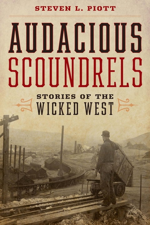 Audacious Scoundrels -  Steven L. Piott