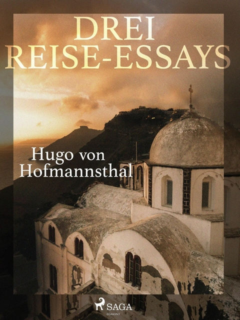Drei Reise-Essays -  Hugo Von Hofmannsthal