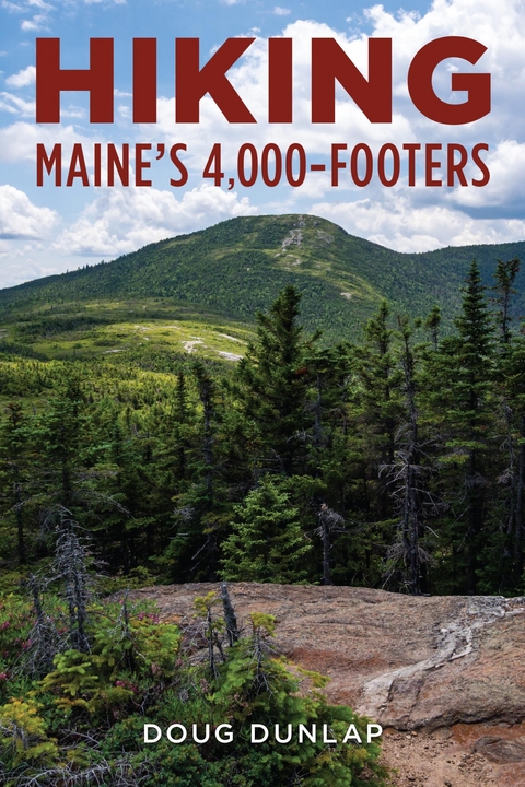 Hiking Maine's 4,000-Footers -  Doug Dunlap