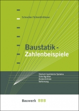 Baustatik - Zahlenbeispiele - Klaus J Schneider, G&uuml;nter Schmidt-G&ouml;nner