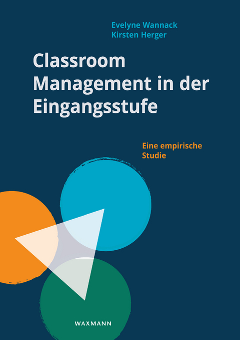 Classroom Management in der Eingangsstufe -  Evelyne Wannack,  Kirsten Herger