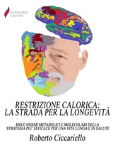 Restrizione calorica: la strada per la longevit&agrave; - Roberto Ciccariello